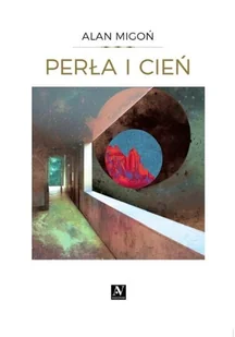 Anagram Perła i cień Alan Migoń - Poezja - miniaturka - grafika 2