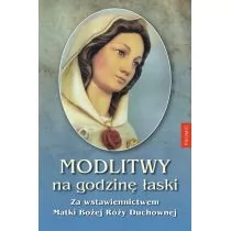 Promic Modlitwy na Godzinę Łaski za wstawiennictwem Matki Bożej Róży Duchownej praca zbiorowa - Religia i religioznawstwo - miniaturka - grafika 1