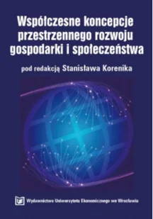 Współczesne koncepcje przestrzennego rozwoju - Biznes - miniaturka - grafika 1