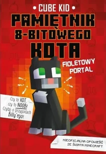 Fioletowy portal. Pamiętnik 8-bitowego kota. Tom 7 - Literatura popularno naukowa dla młodzieży - miniaturka - grafika 2