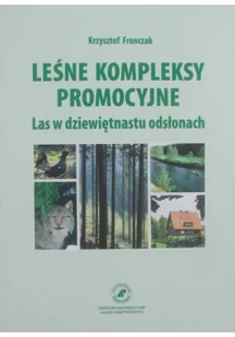Leśne kompleksy promocyjne Las w dziewiętnastu odsłonach Używana - Rolnictwo i przemysł - miniaturka - grafika 2