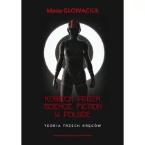 Kobieca proza science fiction w Polsce Maria Głowacka - Nauka - miniaturka - grafika 1