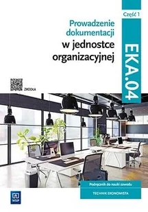 Prow. dok. w jedn. org. Kwal. EKA.04. Podr. cz.1 - praca zbiorowa - Zarządzanie - miniaturka - grafika 1