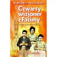 Religia i religioznawstwo - Fronda Czwarty wizjoner z Fatimy. Klucz do objawienia wszech czasów - Wincenty Łaszewski - miniaturka - grafika 1