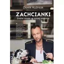 PASCAL Zachcianki Znane smaki w nowej odsłonie - Dariusz Kuźniak - Książki kucharskie - miniaturka - grafika 3