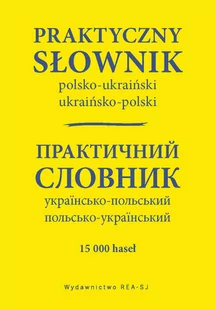 Rea Praktyczny słownik polsko-ukraiński ukraińsko-polski - Filologia i językoznawstwo - miniaturka - grafika 1