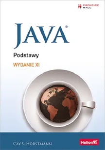 Cay S. Horstmann Java Podstawy Wydanie XI - Książki o programowaniu - miniaturka - grafika 1