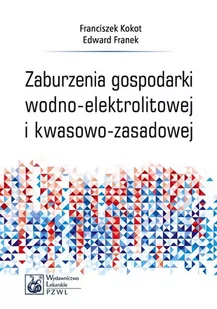 Zaburzenia gospodarki wodno-elektrolitowej i kwasowo-zasadowej - E-booki - nauka - miniaturka - grafika 1