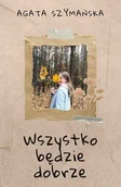 Literatura obyczajowa - Wszystko będzie dobrze - miniaturka - grafika 1