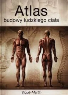 Atlas budowy ludzkiego ciała - Książki medyczne - miniaturka - grafika 1