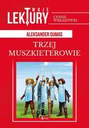 Literatura popularno naukowa dla młodzieży - Trzej Muszkieterowie Twoje Lektury Aleksander Dumas - miniaturka - grafika 1