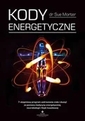 Ezoteryka - Kody Energetyczne 7-Stopniowy Program Uzdrawiania Ciała I Duszy Za Pomocą Medycyny Energetycznej Neurobiologii I Fizyki Kwantowej Sue Morter - miniaturka - grafika 1