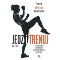 Buk Rower Jedz i trenuj: Poradnik dla aktywnych - Kuchnie świata - miniaturka - grafika 1