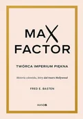 Biografie i autobiografie - Max Factor. Twórca imperium piękna - miniaturka - grafika 1
