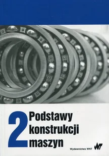 Podstawy konstrukcji maszyn Tom 2 - - Technika - miniaturka - grafika 1