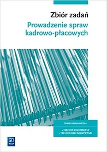 WSiP Prowadzenie spraw kadrowo-płacowych.Zbiór zadań Joanna Śliżewska, Dorota Zadrożna, Joanna Ablewic - Podręczniki dla liceum WSiP Prowadzenie spraw kadrowo-płacowych.Zbiór zadań Joanna Śliżewska, Dorota Zadrożna, Joanna Ablewic - Podręczniki dla liceum - miniaturka - grafika 1