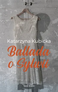 Katarzyna Kubicka Ballada o Sylwii - Proza - miniaturka - grafika 1