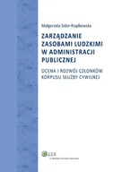 E-booki - biznes i ekonomia - Zarządzanie zasobami ludzkimi w administracji publicznej. Ocena i rozwój członków korpusu służby cywilnej - miniaturka - grafika 1