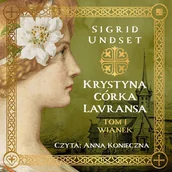 Audiobooki - literatura piękna - Wianek. Krystyna córka Lavransa. Tom 1 - miniaturka - grafika 1