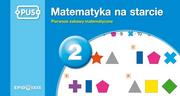 Edukacja przedszkolna - Epideixis PUS. Matematyka na starcie 2. Pierwsze zabawy mat. Dorota Marcinkowska - miniaturka - grafika 1