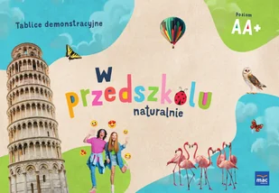 W Przedszkolu Naturalnie. Poziom A i A+. Tablice demonstracyjne - Edukacja przedszkolna - miniaturka - grafika 1