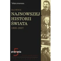 Rzeczpospolita S.A. Jan Palmowski Słownik najnowszej historii świata 1900-2007. Tom 5: przy-unia - Słowniki języków obcych - miniaturka - grafika 2