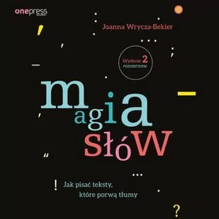 Magia słów. Jak pisać teksty, które porwą tłumy. Wydanie 2 rozszerzone - Audiobooki - literatura popularnonaukowa - miniaturka - grafika 1