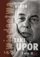 Biografie i autobiografie - Jacek Kuroń. Taki upór + CD - miniaturka - grafika 1