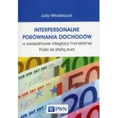 Powieści i opowiadania - Włodarczyk Julia Interpersonalne porównania dochodów w perspektywie integracji monetarnej Polski ze strefą euro - miniaturka - grafika 1