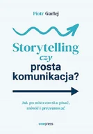 Marketing - Storytelling vs. prosta komunikacja, czyli jak komunikować się po mistrzowsku w biznesie - miniaturka - grafika 1