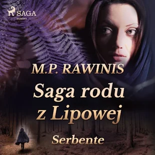 Saga rodu z Lipowej 36: Serbente Marian Piotr Rawinis - Audiobooki - historia - miniaturka - grafika 1