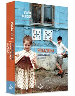 Pokazucha. Na gruzińskich zasadach - Felietony i reportaże - miniaturka - grafika 1