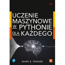 Uczenie maszynowe w Pythonie dla każdego - Książki o programowaniu - miniaturka - grafika 1