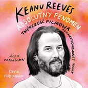 Audiobooki - biografie - Keanu Reeves. Absolutny fenomen - miniaturka - grafika 1