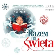 Audiobooki - literatura piękna - Razem na święta Barbara Kwinta - miniaturka - grafika 1