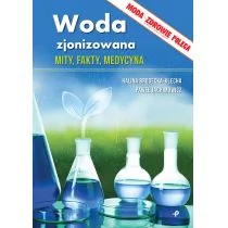 Jachimowicz Paweł, Brodecka-Klecha Halina Woda zjonizowana. - mamy na stanie, wyślemy natychmiast - Zdrowie - poradniki - miniaturka - grafika 1