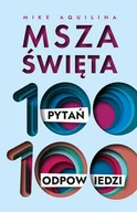 E-booki - religia - Msza święta. 100 pytań, 100 odpowiedzi - miniaturka - grafika 1