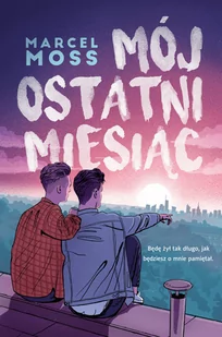 Filia Mój ostatni miesiąc - Marcel Moss - Literatura obyczajowa - miniaturka - grafika 1