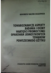 Towaroznawcze aspekty badania i oceny wartości promocyjnej opakowań jednostkowych towarów powszechnego użytku - Technika - miniaturka - grafika 1
