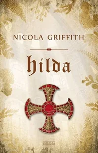 HILDA - NICOLA GRIFFITH - Powieści historyczne i biograficzne - miniaturka - grafika 1