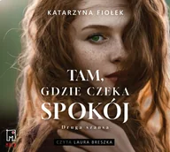 Audiobooki - romanse - Tam, gdzie czeka spokój - miniaturka - grafika 1