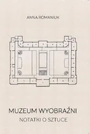 Książki o kulturze i sztuce - Muzeum wyobraźni. Notatki o sztuce - miniaturka - grafika 1