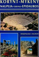 Felietony i reportaże - Korynt mykeny nauplia tiryns epidauros - miniaturka - grafika 1