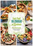Diety, zdrowe żywienie - Fast Food na zdrowo w 15 minut - miniaturka - grafika 1