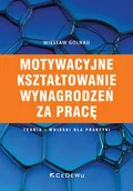 Biznes - Motywacyjne kształtowanie wynagrodzeń za pracę Nowa - miniaturka - grafika 1