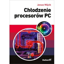 Janusz Wójcik Chłodzenie procesorów PC - Podstawy obsługi komputera - miniaturka - grafika 1