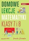 Podręczniki dla szkół podstawowych - Domowe lekcje matematyki. Klasy 7 i 8 - Danuta Zaremba - książka - miniaturka - grafika 1