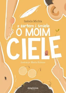 Dziwimisie Z żartem i śmiele o moim ciele - Poezja - miniaturka - grafika 2