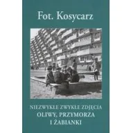 Albumy - historia - Maciej Kosycarz Fot Kosycarz Niezwykłe Zwykłe Zdjęcia Oliwy Przymorza i Żabianki - miniaturka - grafika 1