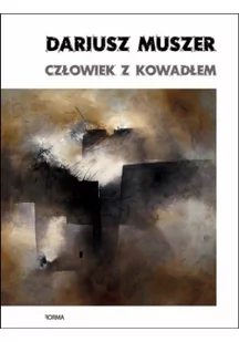 Człowiek z kowadłem Dariusz Muszer - Opowiadania - miniaturka - grafika 2